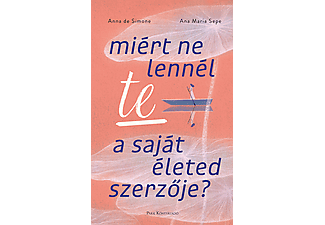 Anna de Simone - Miért ne lennél te a saját életed szerzője?