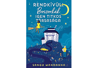 Sangu Mandanna - Rendkívüli Boszorkák Igen Titkos Társasága