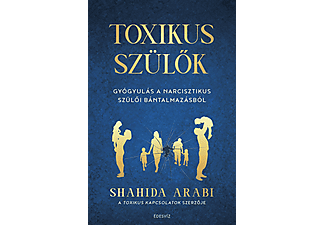 Shahida Arabi - Toxikus szülők