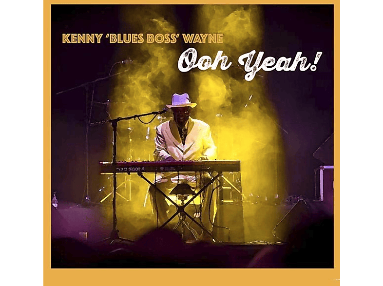 Kenny Blues Boss Wayne - Ooh Yeah! - (CD)
