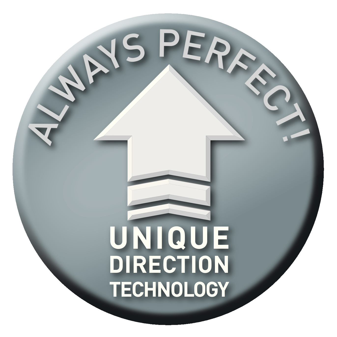 Ein silbernes rundes Abzeichen mit Text: ALWAYS PERFECT! und UNIQUE DIRECTION TECHNOLOGY mit einem Pfeil.