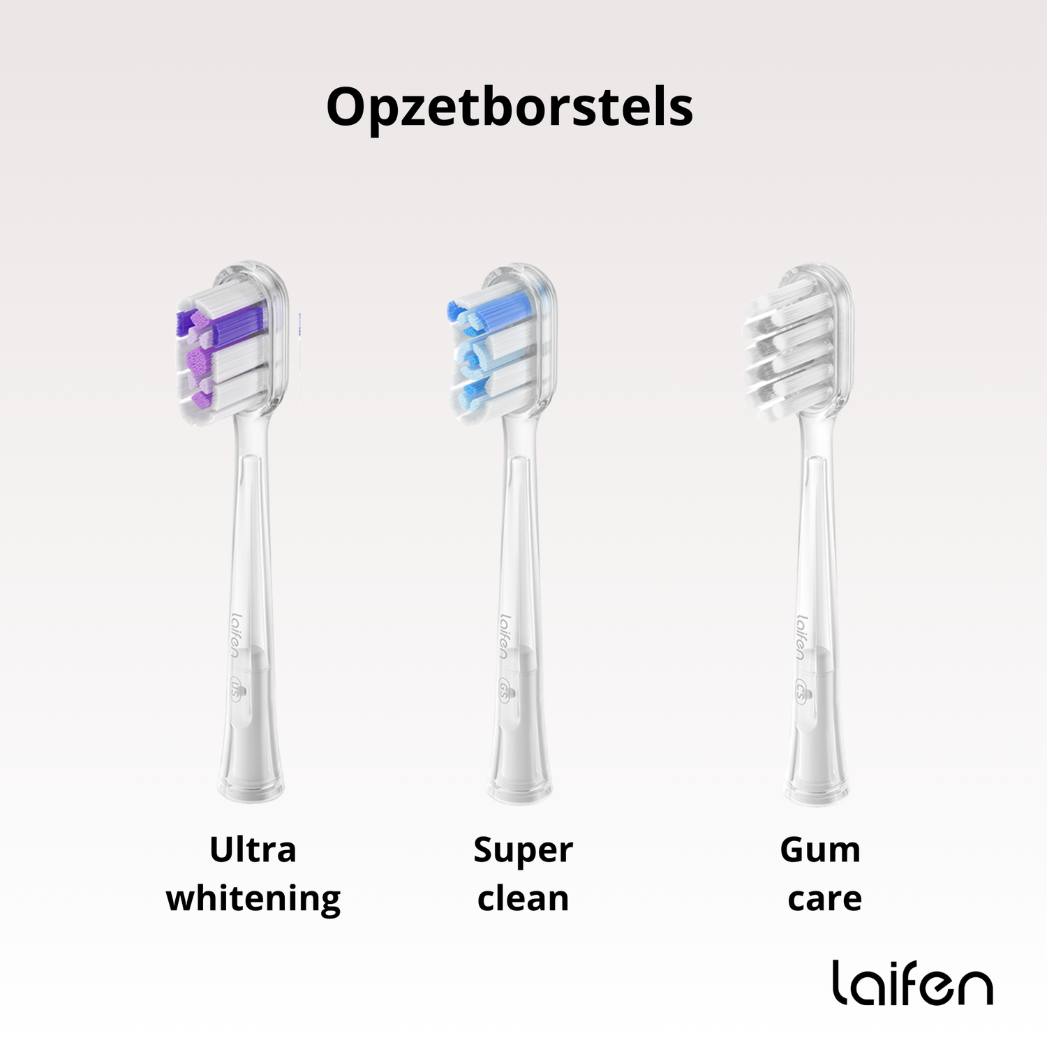 Drie opzetborstels: ultra whitening, super clean en gum care, met het Laifen logo.