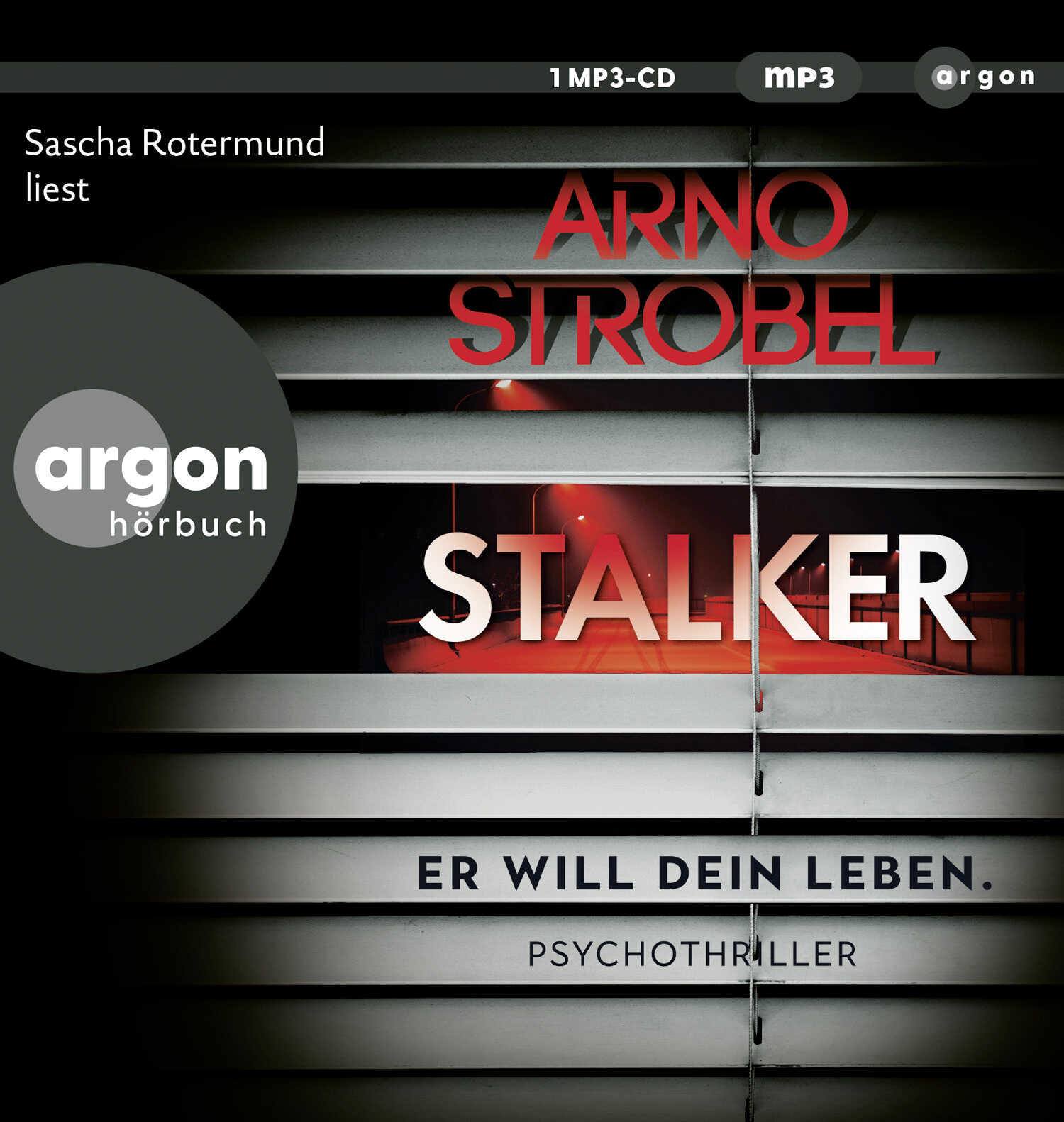 Hörbuchcover: eine rot beleuchtete Straße, Text 'Stalker' und der Slogan 'Er will dein Leben'.
