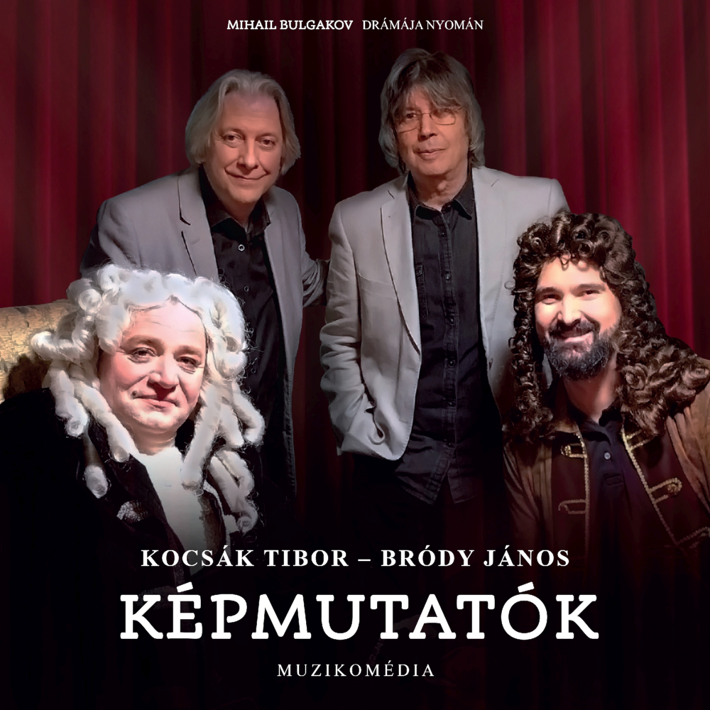 Poszter négy férfival parókában és öltönyben, a szöveg magyarul: KÉPMUTATÓK.