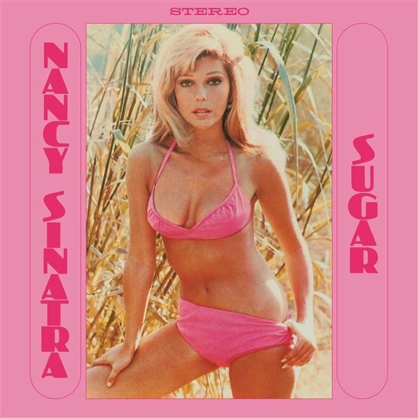 Albumcover mit Nancy Sinatra in einem pinken Bikini. Pinker Hintergrund mit Text 'SUGAR' und 'NANCY SINATRA'.