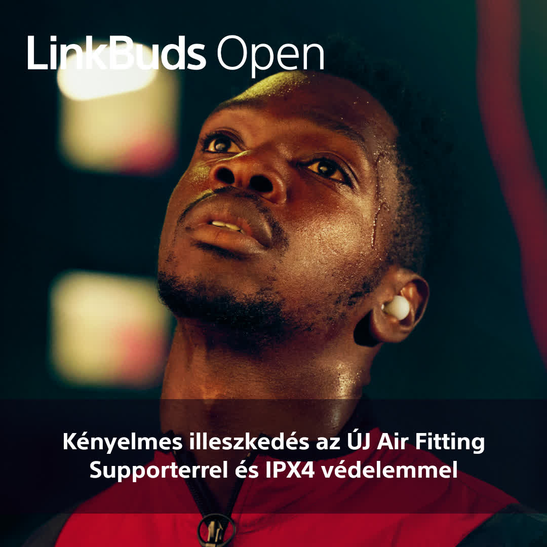 Egy izzadt férfi fülhallgatóval felfelé néz. Szöveg: LinkBuds Open. Szöveg: Kényelmes illeszkedés az Air Fittinggel.