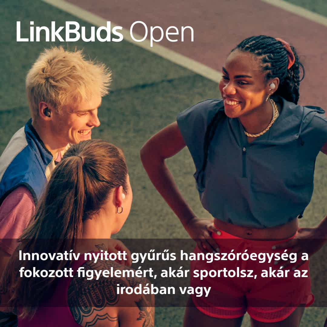 Három ember interakciója, a 'LinkBuds Open' szavakkal és egy termékről szóló magyar szöveggel.