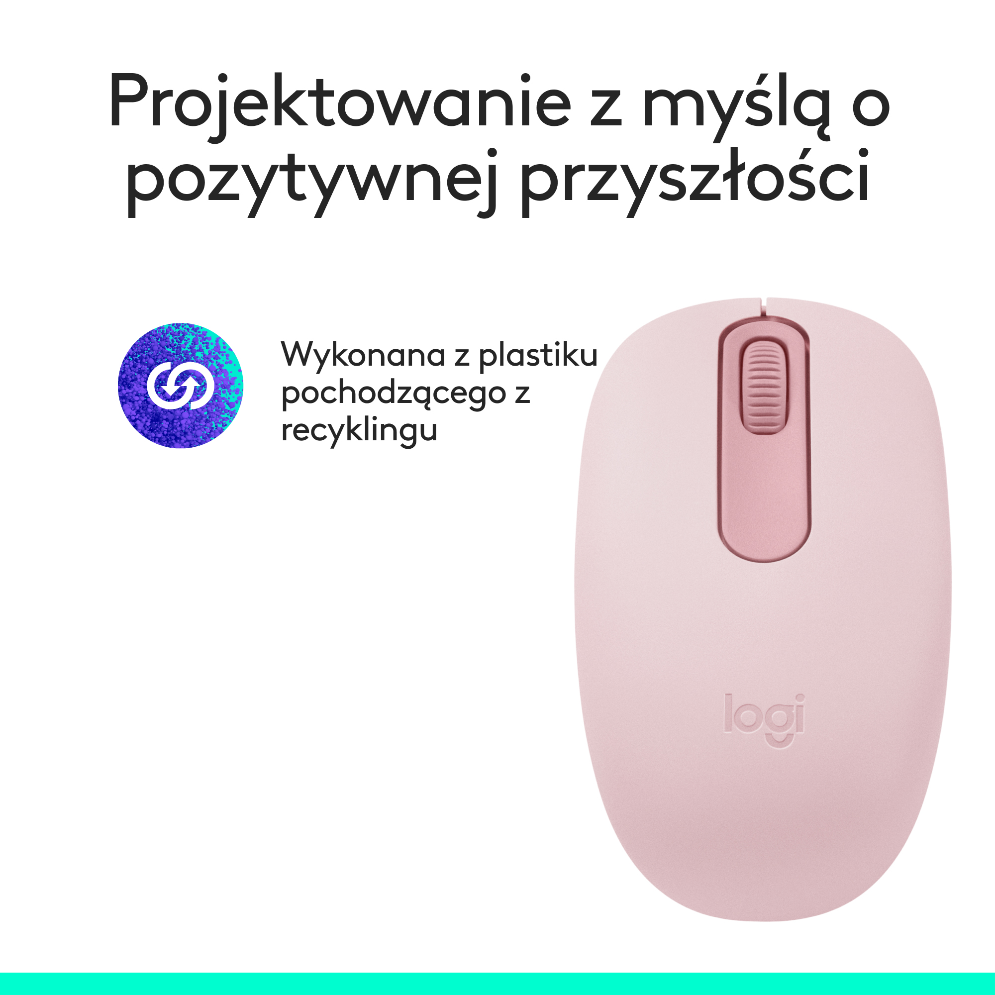 Różowa mysz bezprzewodowa, tekst: Projekt z pozytywną przyszłością. Wykonana z plastiku pochodzącego z recyklingu.