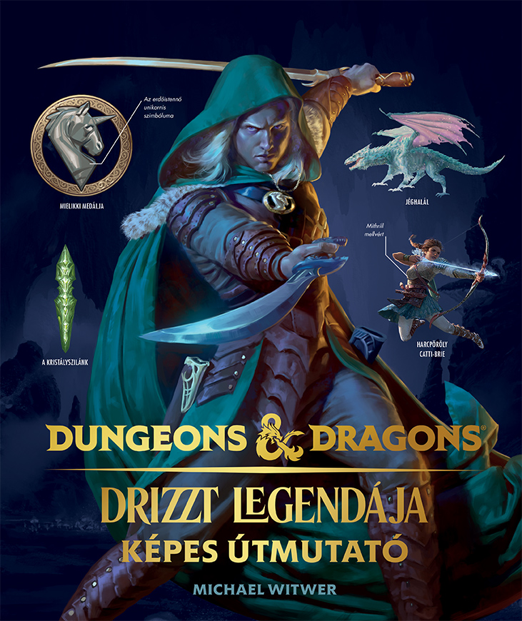 Michael Witwer - Dungeons & Dragons: Drizzt legendája Képes útmutató