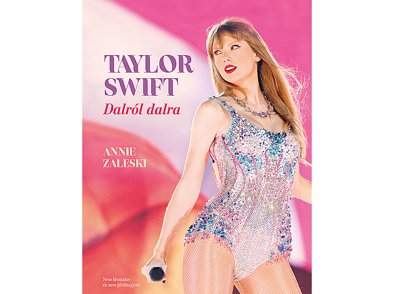 Annie Zaleski - Taylor Swift Dalról dalra