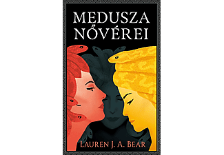 Lauren J.A. Bear - Medusza nővérei