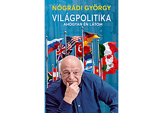 Nógrádi György - Világpolitika ahogyan én látom