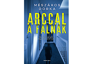 Mészáros Dorka - Arccal a falnak