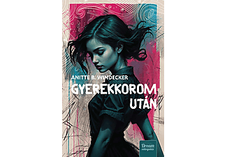 Anitte B. Windecker - Gyerekkorom után