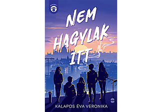 Kalapos Éva Veronika - Nem hagylak itt