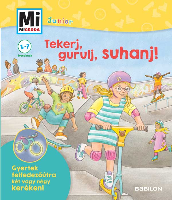 Fee Krämer - Mi micsoda Junior Tekerj, gurulj, suhanj!