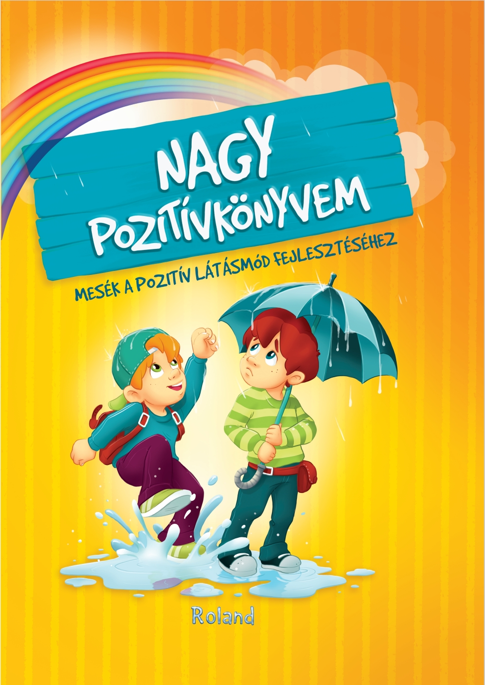 Egy könyvborító két rajzolt fiúval az esőben. Az egyik esernyőt tart. Egy szivárvány van felettük.