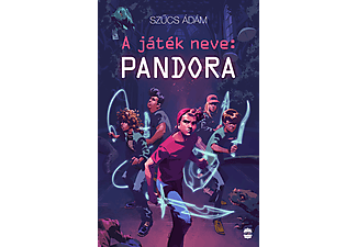 Szűcs Ádám - A játék neve: Pandora