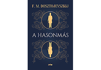 Fjodor Mihajlovics Dosztojevszkij - A hasonmás