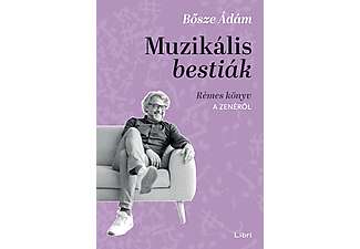 Bősze Ádám - Muzikális bestiák