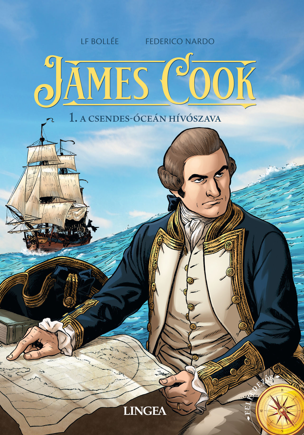 LF Bollée, Frederico Nardo - James Cook 1. A Csendes-óceán hívószava