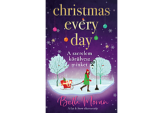 Beth Moran - Christmas Every Day - A szerelem körülvesz minket