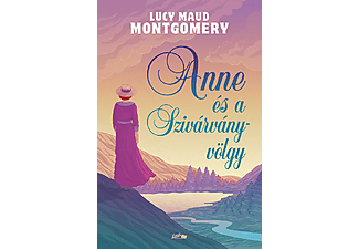 Lucy Maud Montgomery - Anne és a Szivárvány-völgy