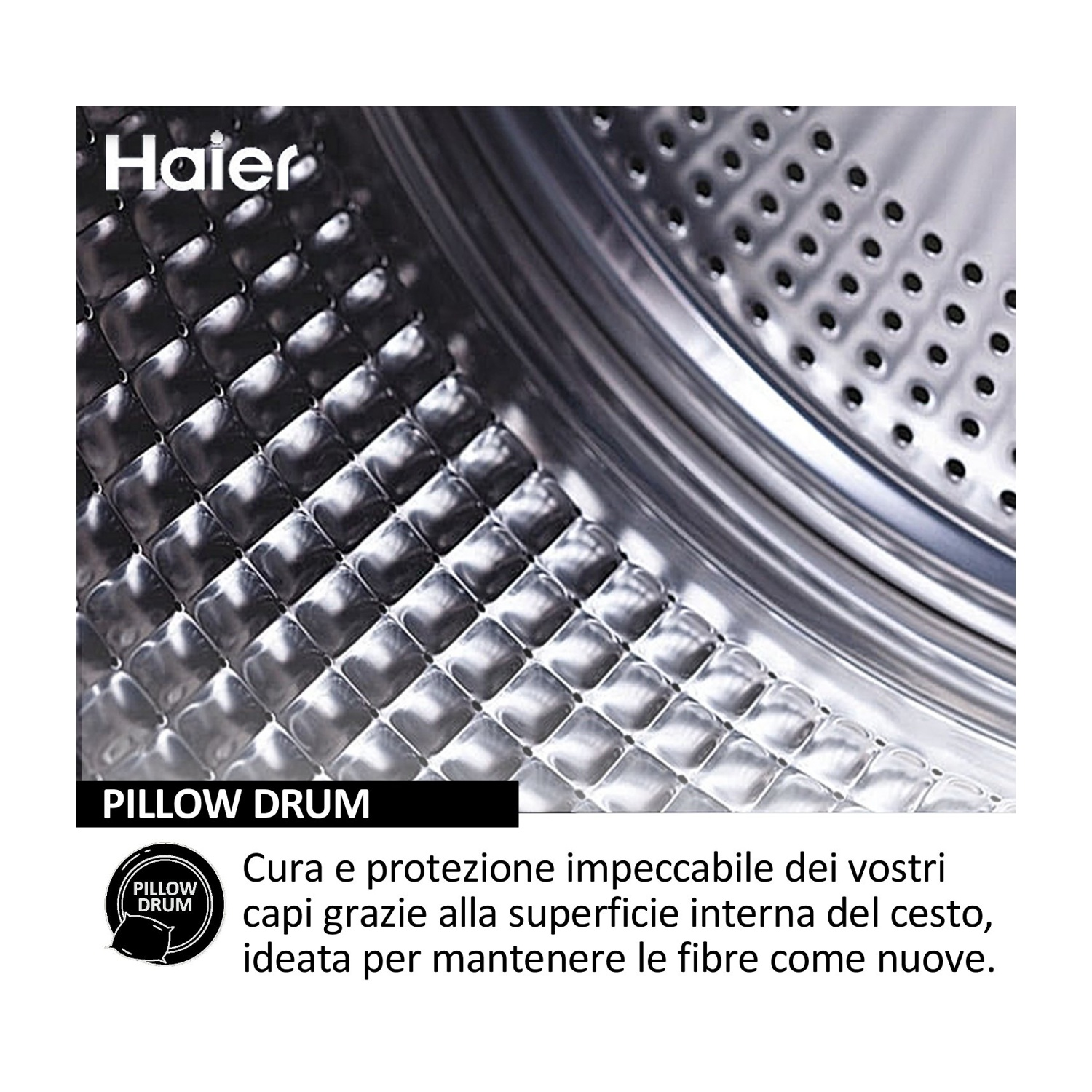 Primo piano del cestello di una lavatrice con il testo e l'icona 'Pillow Drum'.