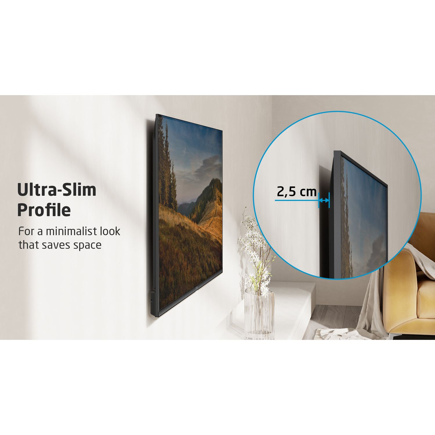 Zwarte tv aan witte muur. Tekst: Ultra-Slim Profile. Voor een minimalistische look die ruimte bespaart.