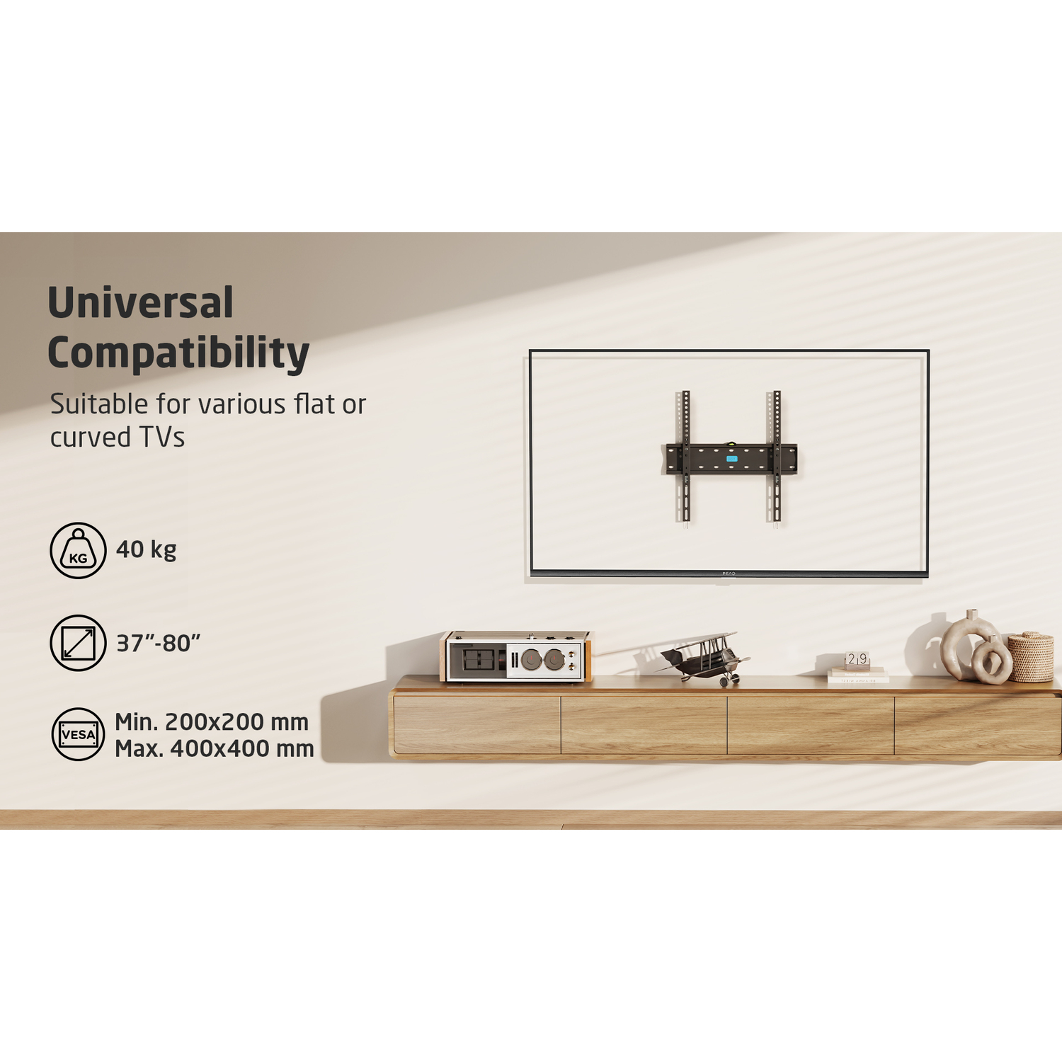 TV mounted with Universal Compatibility, suitable for various flat or curved TVs, supporting 40 kg, 37-80".