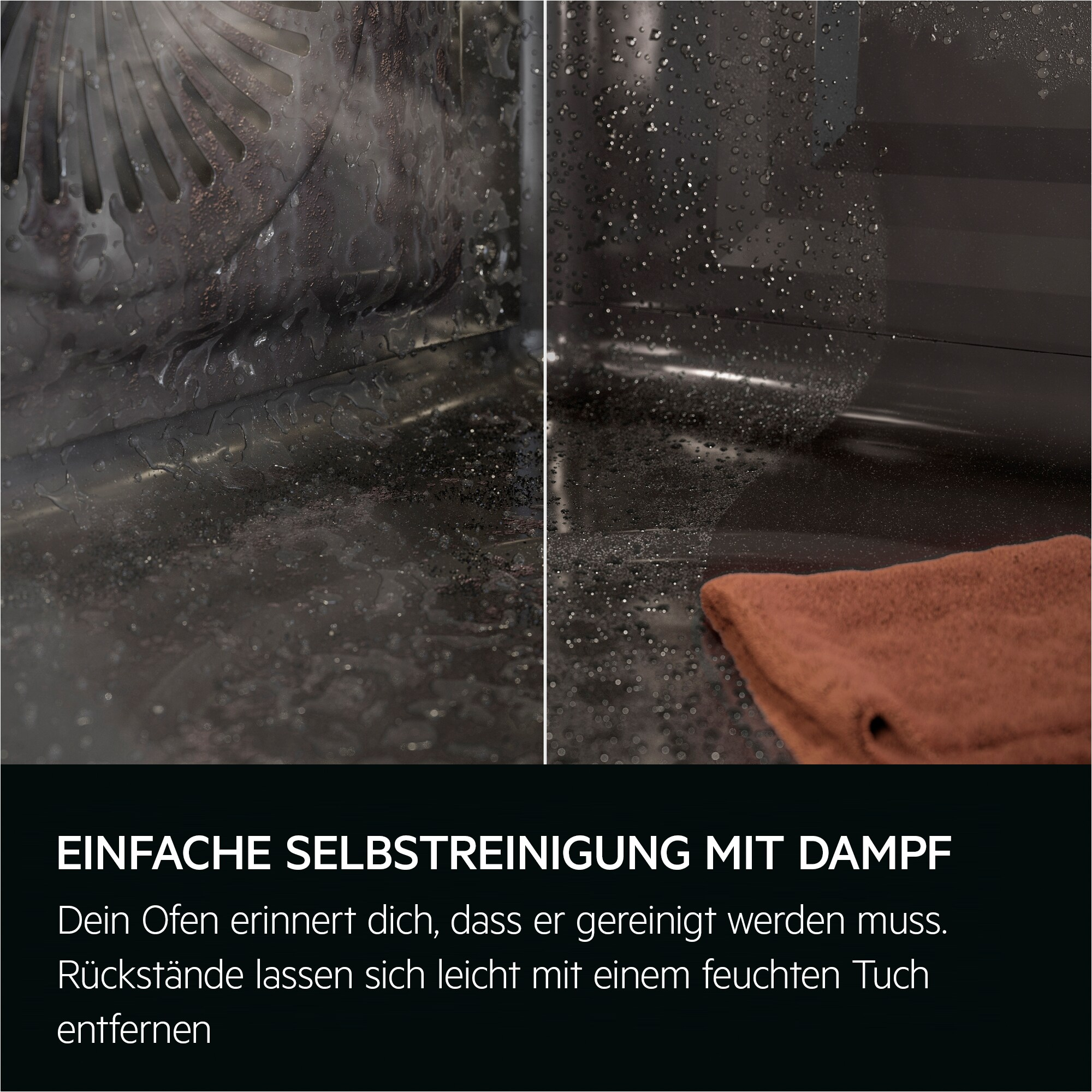 Backofeninnenraum mit Wassertropfen und einem braunen Tuch. Text über einfache Reinigung.