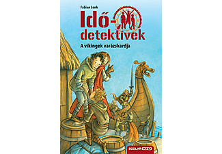 Fabian Lenk - Idődetektívek 3. - A vikingek varázskardja (3. kiadás)