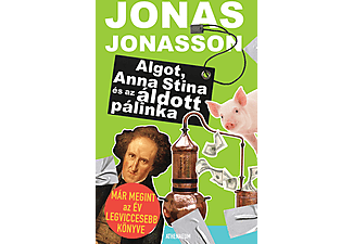 Jonas Jonasson - Algot, Anna Stina és az áldott pálinka