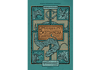 Andrew Peterson - Bestiapédia - Hajnalszárnya-sorozat (The Wingfeather Saga) kísérőkötet