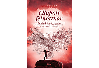 Bibók Bea - Ellopott felnőttkor