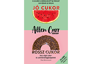 Allen Carr - Jó cukor, rossz cukor