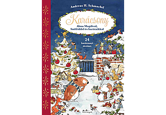 Andreas H. Schmachtl - Karácsony Alma Magdival, Snöfriddel és barátaikkal - 24 karácsonyi történet