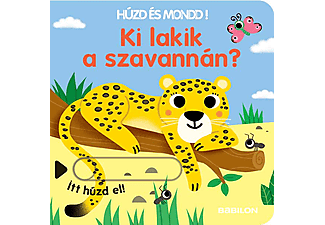 Tessloff és Babilon Kiadói Kft. - Húzd és mondd! 11. - Ki lakik a szavannán?