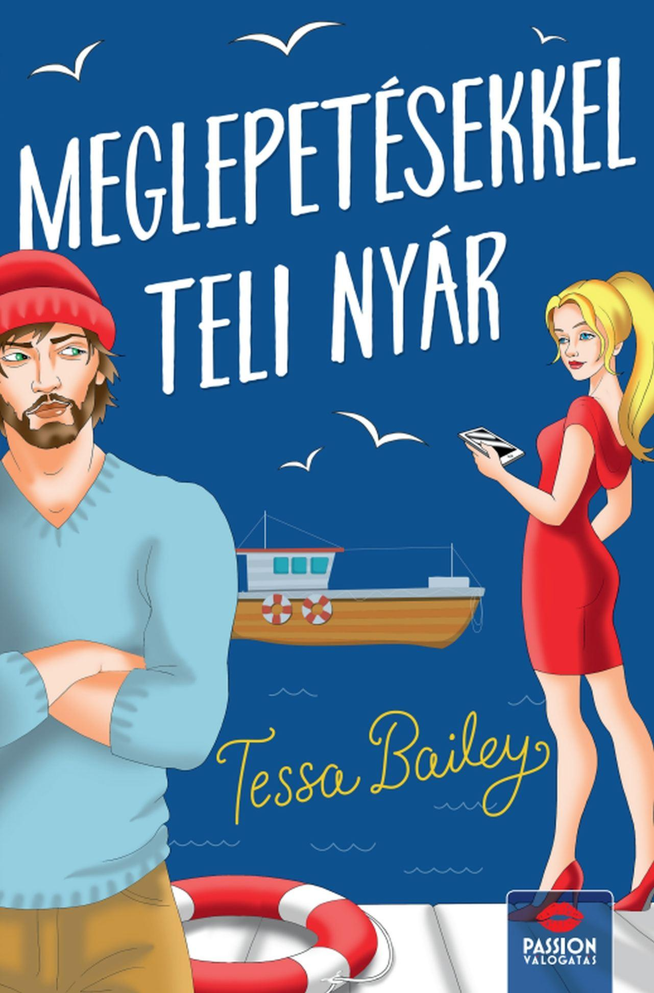 Tessa Bailey - Meglepetésekkel teli nyár