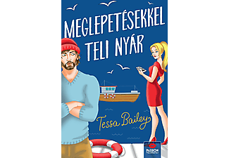 Tessa Bailey - Meglepetésekkel teli nyár