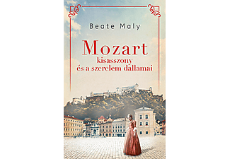 Beate Maly - Mozart kisasszony és a szerelem dallamai