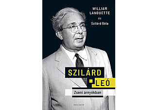 William Lanouette, Szilárd Béla - Szilárd Leó