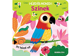 Tessloff és Babilon Kiadói Kft. - Húzd és mondd! 12. - Színek