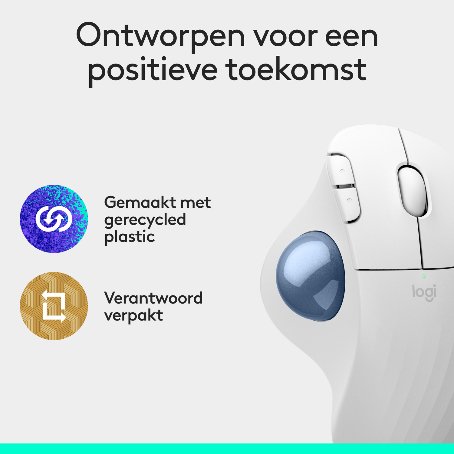Witte muis met een blauwe trackball en tekst 'Ontworpen voor een positieve toekomst'. Iconen en tekst over gerecycled plastic.