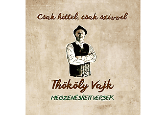 Thököly Vajk - Csak hittel, csak szívvel (Digipak) (CD)