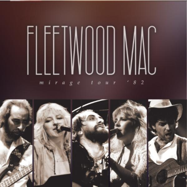 Fleetwood Mac 'Mirage Tour '82' poszter: koncerten a zenekar tagjai, szöveg overlay.