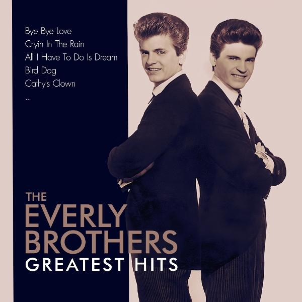 Albumcover für The Everly Brothers Greatest Hits. Zeigt zwei Männer in Anzügen, die lächeln.