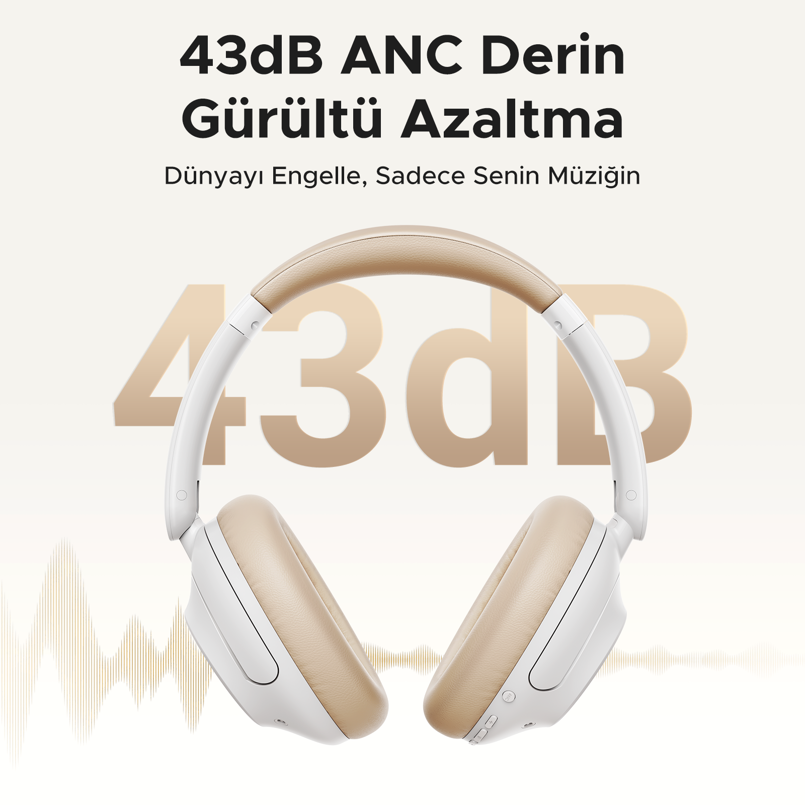 Beyaz ve bej kulaklıklar. Türkçe ve İngilizce metin. Gürültü engelleme özelliği vurgulanır.
