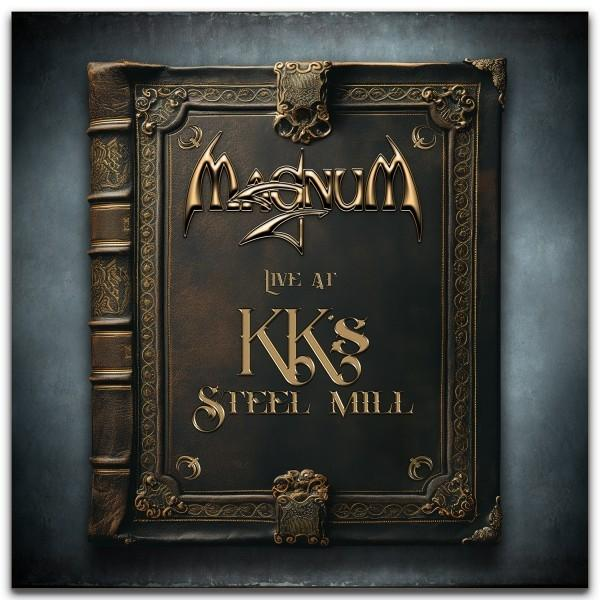 Album borítója egy aranyszínű betűkkel ellátott könyvvel, melynek címe: 'Magnum Live At KK's Steel Mill'.