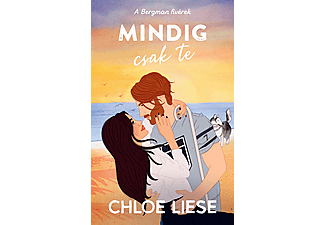 Chloe Liese - A Bergman fivérek - Mindig csak te